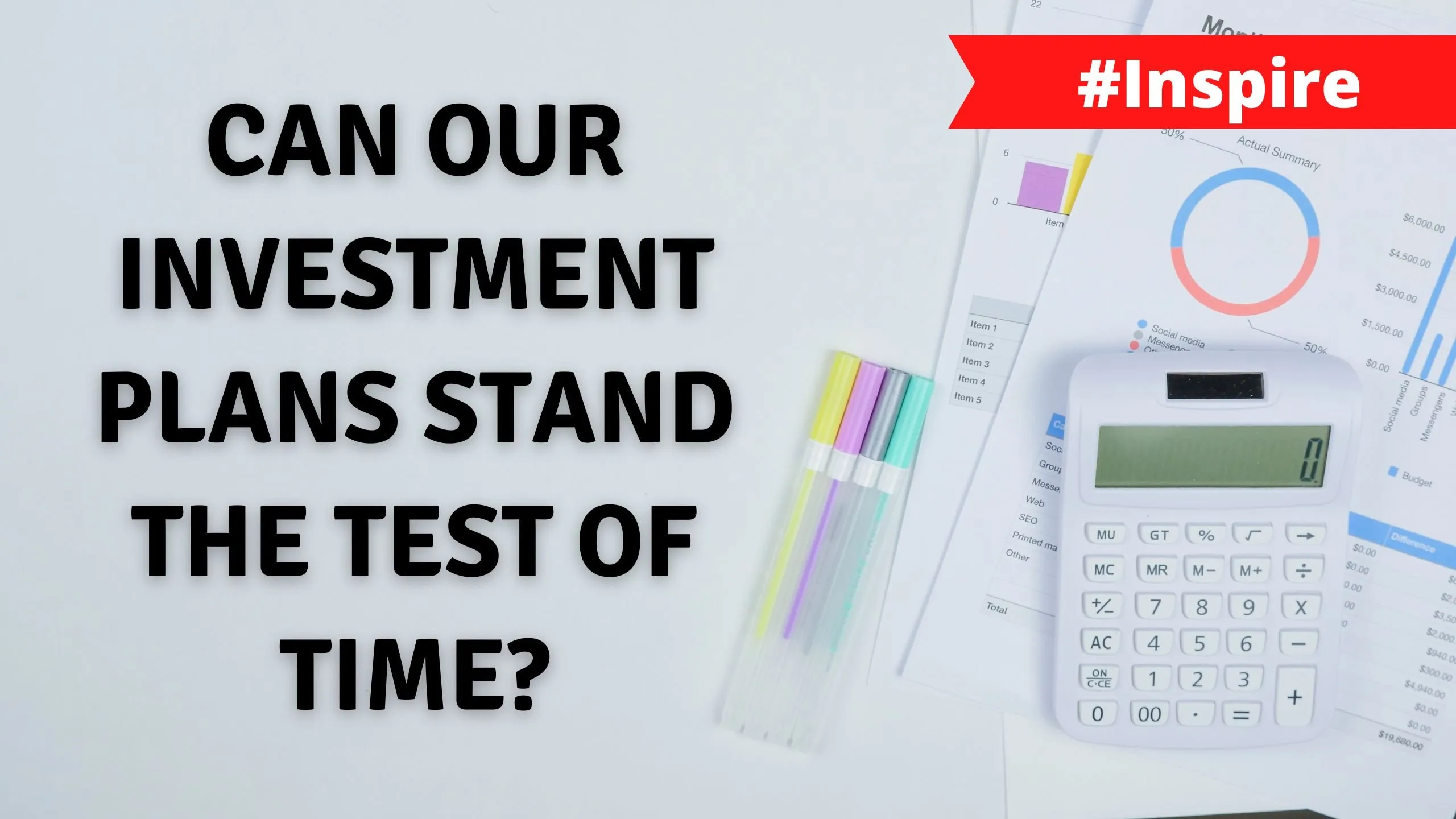 Can our investment plans stand the test of time?